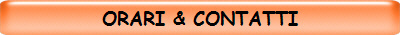 ORARI & CONTATTI